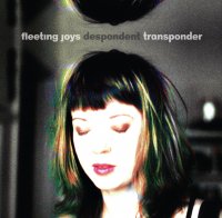 Fleeting Joys Despondent Transponder LPよろしくお願いいたします