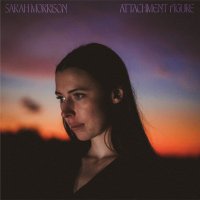 SARAH MORRISON - ATTACHMENT FIGURE (LTD LP)
