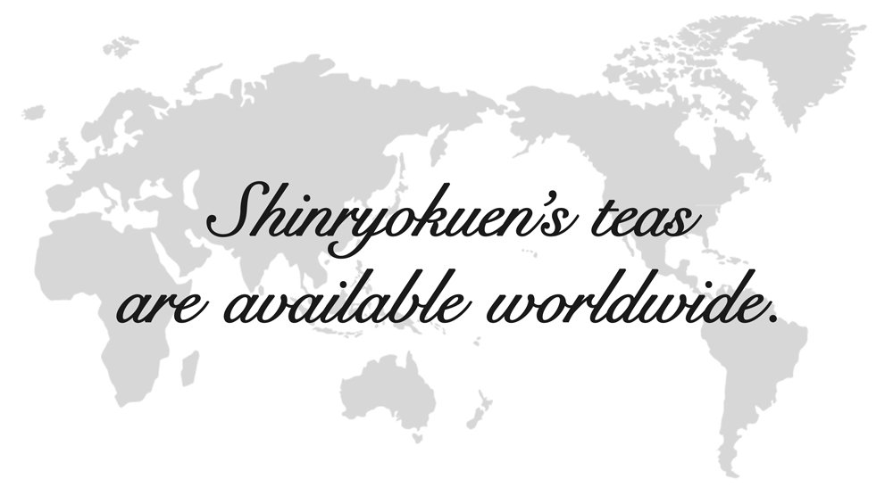 Shinryokuen’s teas are available worldwide.