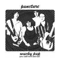 PUNCTURE / MUCKY PUP [7