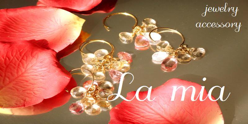 ☆jewelry la mia☆ジュエリー・フランスイタリアの素敵な小物雑貨