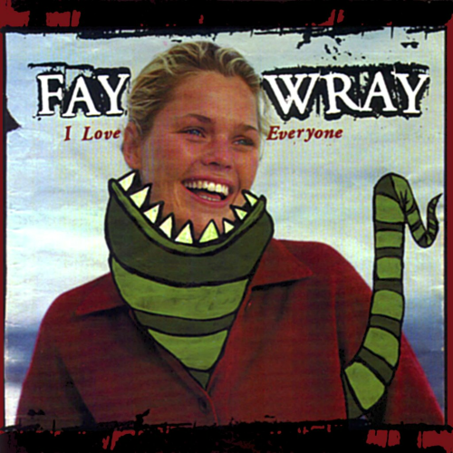FAY WRAY - I LOVE EVERYONE (CD)