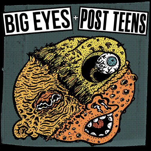BIG EYES/POST TEENS - SPLIT (7'')
