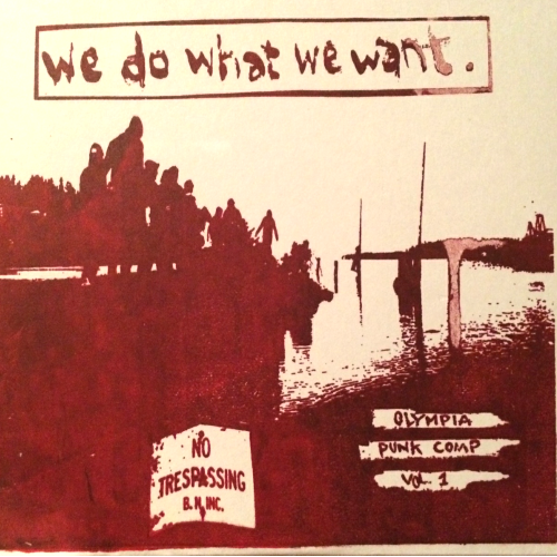V.A. - WE DO WHAT WE WANT OLYMPIA PUNK COMP VOL.1 (7'')