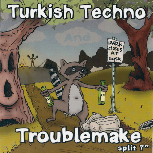 TURKISH TECHNO/TROUBLEMAKE - SPLIT (7'')