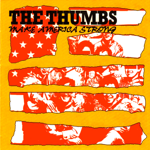 THE THUMBS - MAKE AMERICA STRONG (CD)
