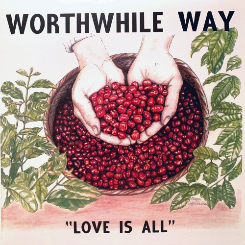 WORTHWHILE WAY - LOVE IS ALL (12'')