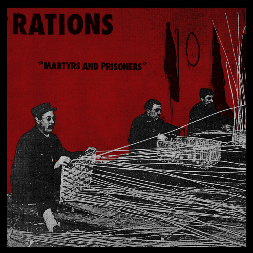 RATIONS - MARTYRS AND PRISONERS (7'')