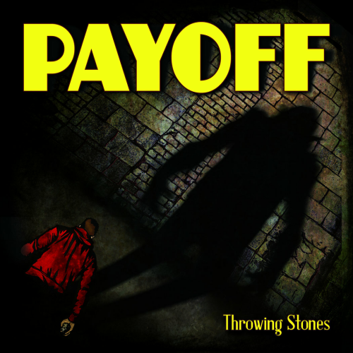 PAYOFF - THROWING STONES (7'')