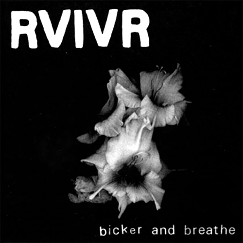 RVIVR - BICKER AND BREATHE (12'')