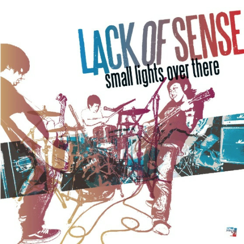 LACK OF SENSE - SMALL LIGHTS OVER THERE (CD)