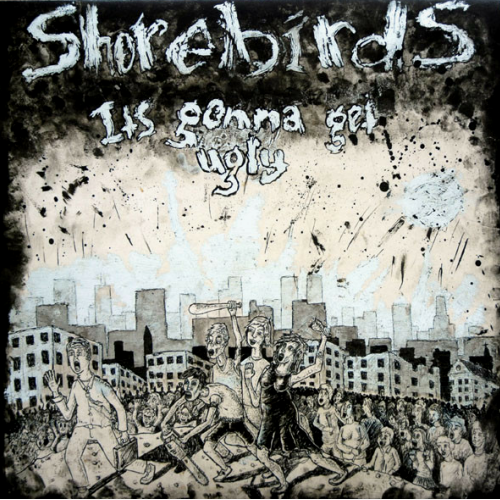 SHOREBIRDS - IT'S GONNA GET UGLY (12''+CD)