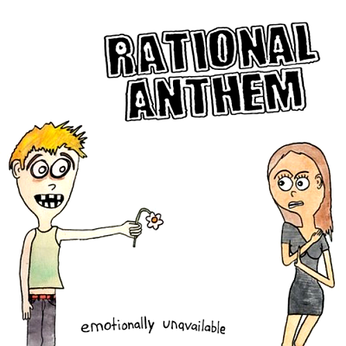 RATIONAL ANTHEM - EMOTIONALLY UNAVAILABLE (12'')