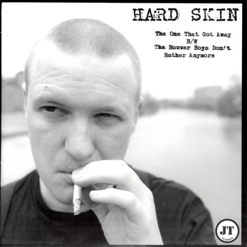 HARD SKIN - THE ONE THAT GOT AWAY b/w THE BOVVER BOYS DON'T BOTHER ANYMORE (7'')