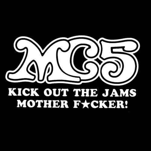 MC5 / LOGO （KICK OUT THE JAMS） (BLACK) - ロックTシャツ バンドTシャツ通販 ローデッド