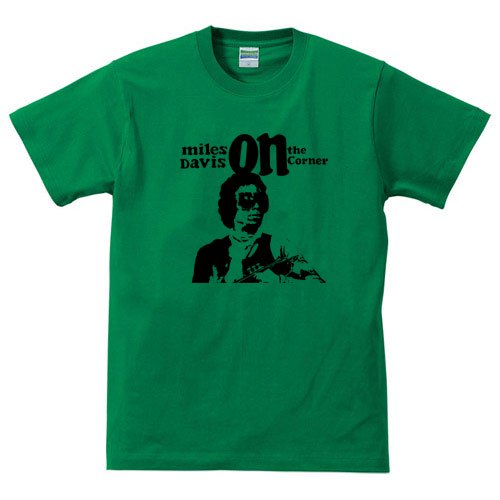 マイルス・デイヴィス / オン・ザ・コーナー (GREEN) - ロックTシャツ バンドTシャツ通販 ローデッド