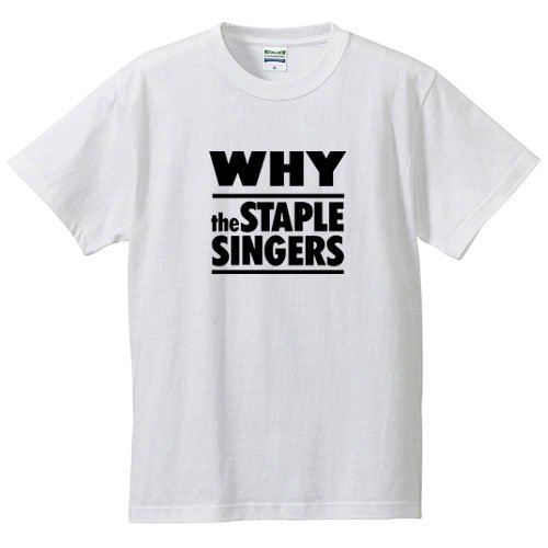 ザ・ステイプル・シンガーズ / ホワイ （WHITE） - ロックTシャツ バンドTシャツ通販 ローデッド