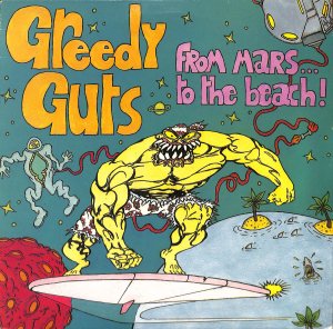 Greedy Guts – From Mars To The Beach  / LP [USED]