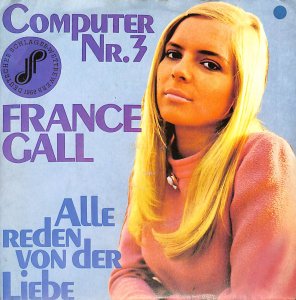 France Gall ‎– Computer Nr. 3 / Alle Reden Von Der Liebe 7