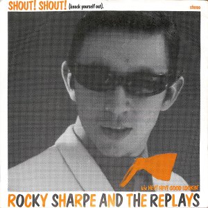 Rocky Sharpe And The Replays – Shout! Shout! (Knock Yourself Out) 7