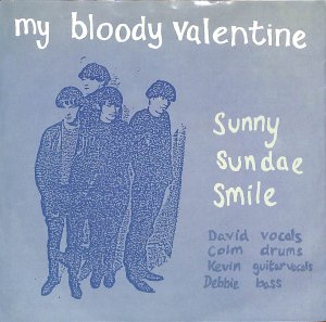 My Bloody Valentine – Sunny Sundae Smile /  7