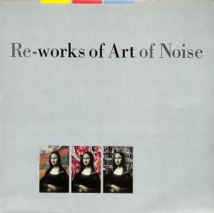 The Art Of Noise – In Visible Silence / Re-Works Of Art Of Noise / LP  [USED]