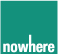 nowhere