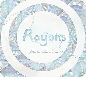 Rayons / After the noise is gone