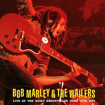 Bob Marley & The Wailers / Live At Quiet Night Club June 10th 