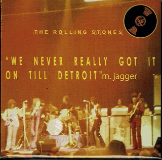 The Rolling Stones WE NEVER REALLY GOT IT ON TILL DETROIT 1 CD