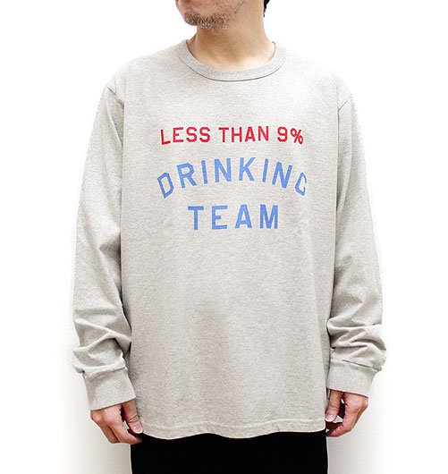 LESS THAN 9% DRINKING TEAM LS shirt（レスザン9パーセントドリン 