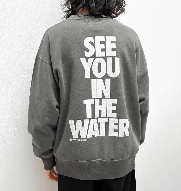 SEE YOU IN THE WATER PIGMENT CREW SWEAT（シーユーインザ