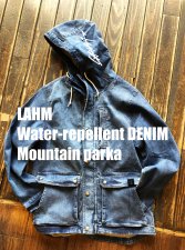【再入荷しました】【2022新製品】【撥水ストレッチ デニム】LAHM Water-repellent DENIM Mountain parka