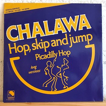 Chalawa / Hop, Skip And Jump , Picadilly Hop (Long Versions) 12