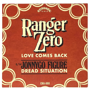 Ranger Zero, JonnyGo Figure / Love Comes Back, Dread Situation 7