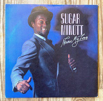 Sugar Minott / Never My Love   7