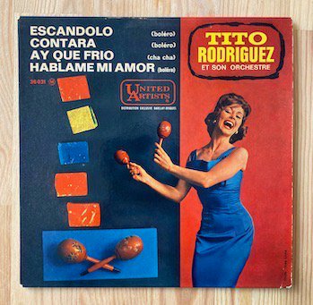 Tito Rodriguez Et Son Orchestre / Escandolo  7
