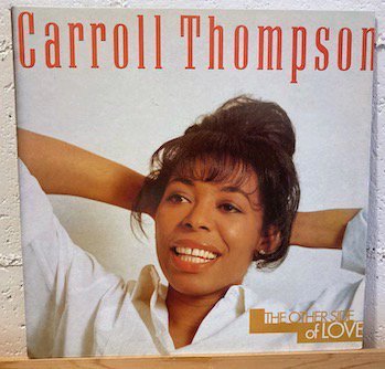 Carroll Thompson / The Other Side Of Love
