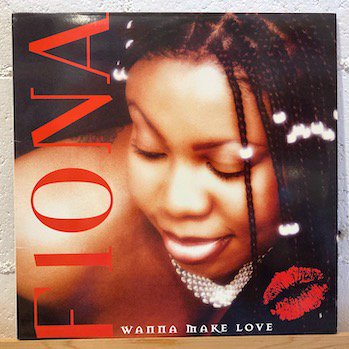 Fiona /  Wanna Make Love