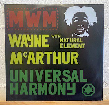 Wayne McArthur With Natural Element / Universal Harmony