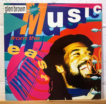 Glen Brown / Plays Music From The East