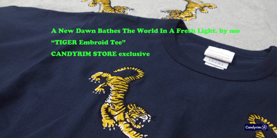 A New Dawn Bathes The World In A Fresh Light. by mo “TIGER Embroid Tee”-candyrim exclusive-