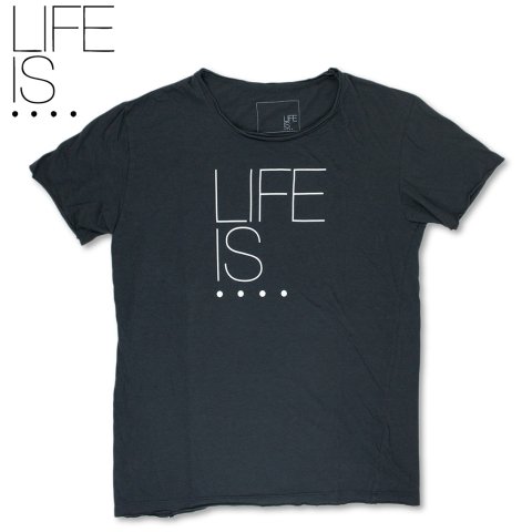LIFE IS.... 3周年記念アイテム ROUGH NECK TEE ライフイズ ラフネック プリント Tシャツ 日本製 ブラック