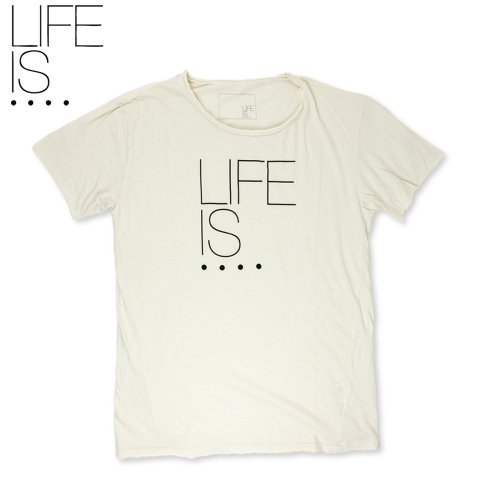 LIFE IS.... 3周年記念アイテム ROUGH NECK TEE ライフイズ ラフネック プリント Tシャツ 日本製 オフホワイト
