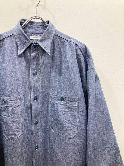 INTERIM（インテリム） 2022SS 22SS HYPER BIG MILITARY SHUTTLE CHAMBRAY SHIRT  ハイパービッグミリタリーシャンブレーシャツ Blue - Laid back（レイドバック）| 千葉県 柏市 取り扱い 店舗 セレクトショップ 通販